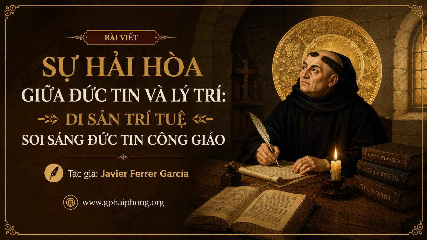 Sự hài hòa giữa đức tin và lý trí: Di sản trí tuệ soi sáng đức tin Công giáo